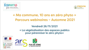 « Ma commune, 10 ans en zéro phyto » – Parcours de 4 webinaires, automne 2021